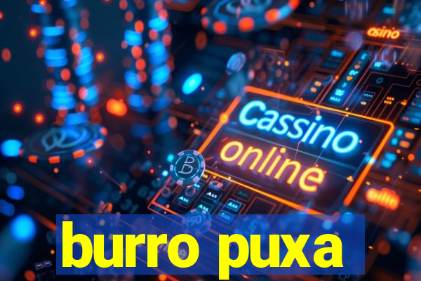 burro puxa